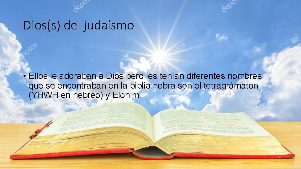 Dios(s) del judaísmo • Ellos le adoraban a Dios pero les tenían diferentes nombres