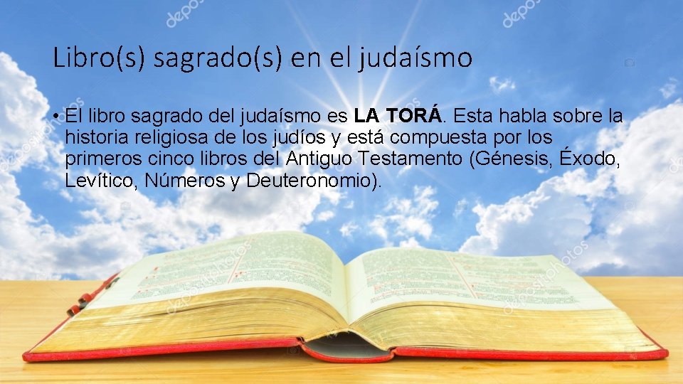 Libro(s) sagrado(s) en el judaísmo • El libro sagrado del judaísmo es LA TORÁ.