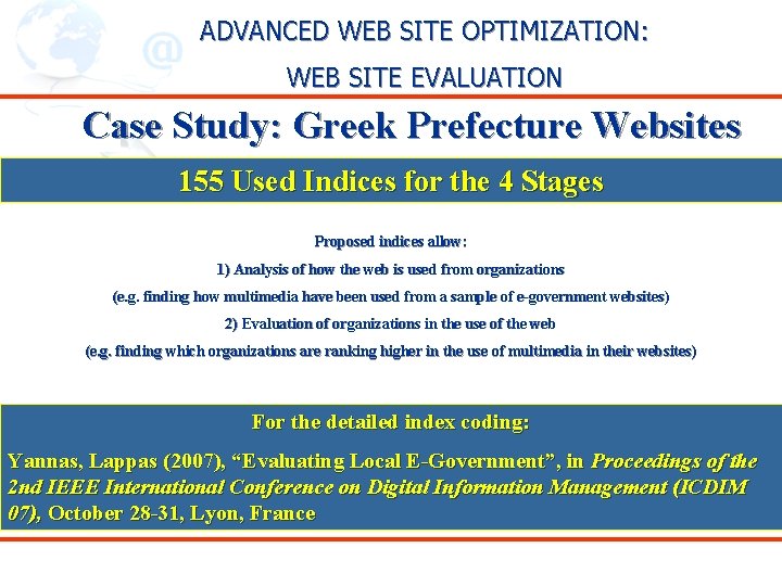 ADVANCED WEB SITE OPTIMIZATION: WEB SITE EVALUATION Case Study: Greek Prefecture Websites 155 Used