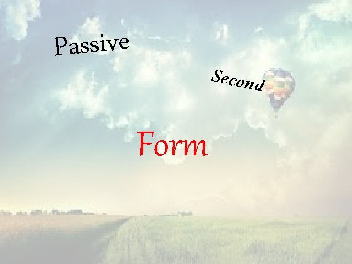 Passive Secon d Form 