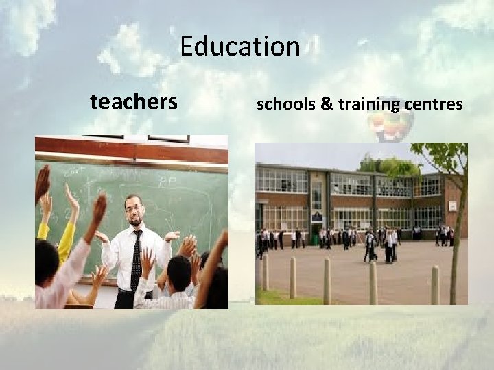 Education teachers schools & training centres 