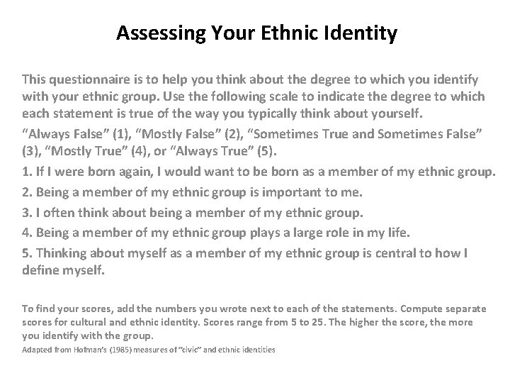 Assessing Your Ethnic Identity This questionnaire is to help you think about the degree