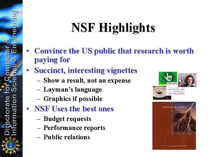 NSF Highlights • Convince the US public that research is worth paying for •