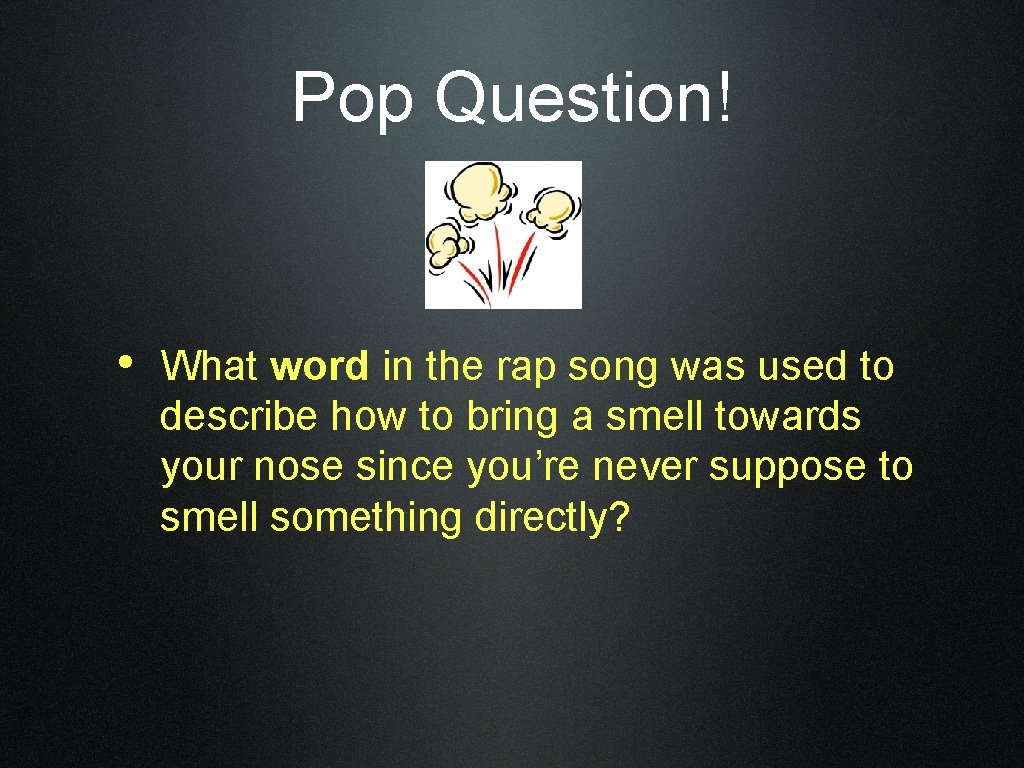Pop Question! • What word in the rap song was used to describe how