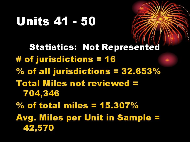 Units 41 - 50 Statistics: Not Represented # of jurisdictions = 16 % of