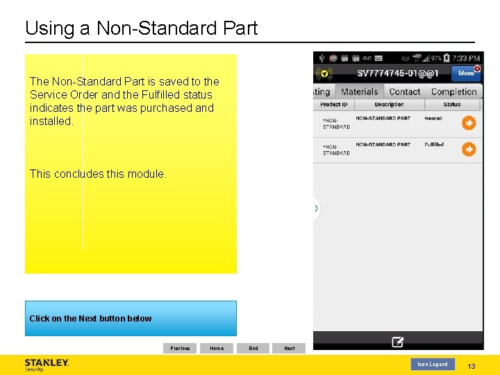 Using a Non-Standard Part The Non-Standard Part is saved to the Service Order and