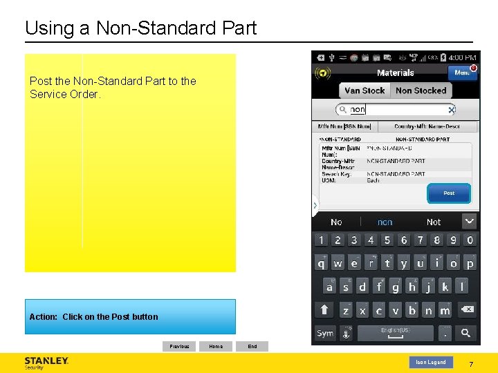 Using a Non-Standard Part Post the Non-Standard Part to the Service Order. Action: Click