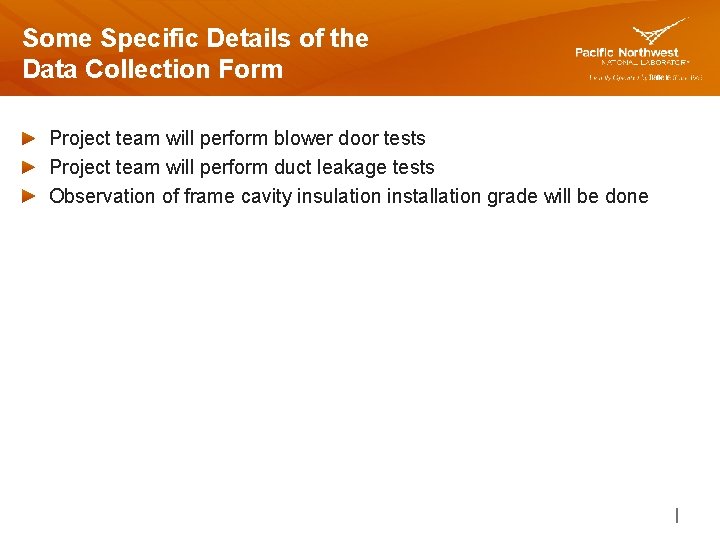 Some Specific Details of the Data Collection Form Project team will perform blower door