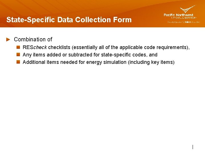State-Specific Data Collection Form Combination of RESchecklists (essentially all of the applicable code requirements),