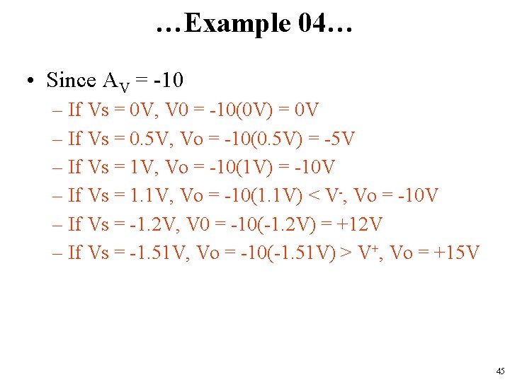 …Example 04… • Since AV = -10 – If Vs = 0 V, V