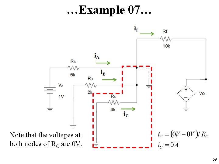 …Example 07… Note that the voltages at both nodes of RC are 0 V.