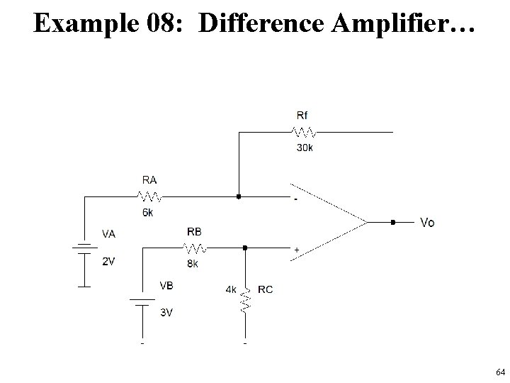 Example 08: Difference Amplifier… 64 
