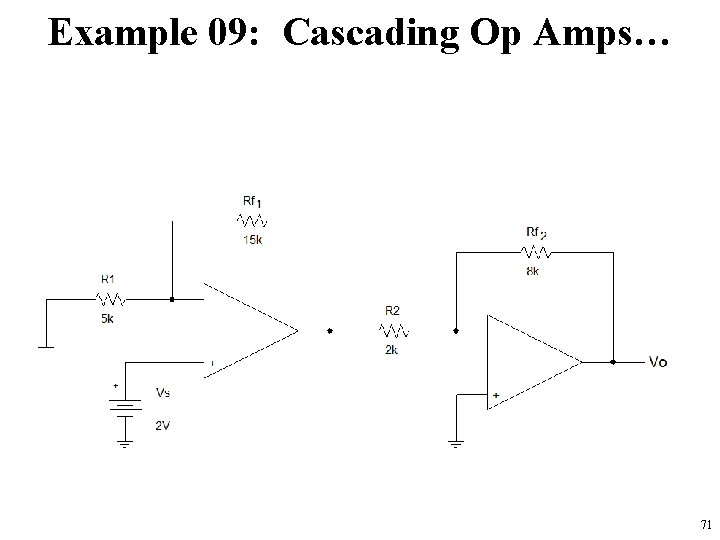 Example 09: Cascading Op Amps… 71 