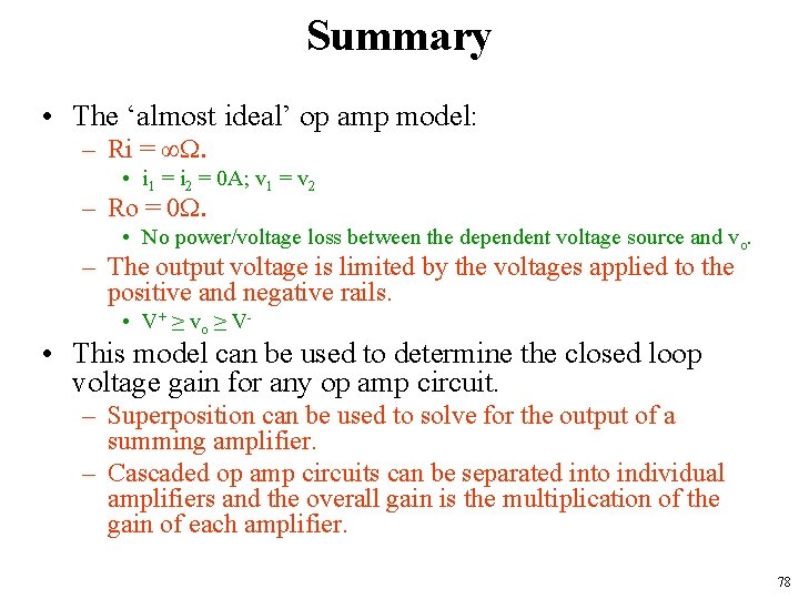 Summary • The ‘almost ideal’ op amp model: – Ri = ∞. • i