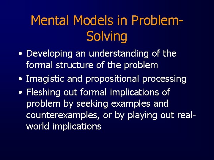 Mental Models in Problem. Solving • Developing an understanding of the formal structure of