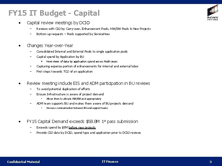 FY 15 IT Budget - Capital • • Capital review meetings by DCIO –