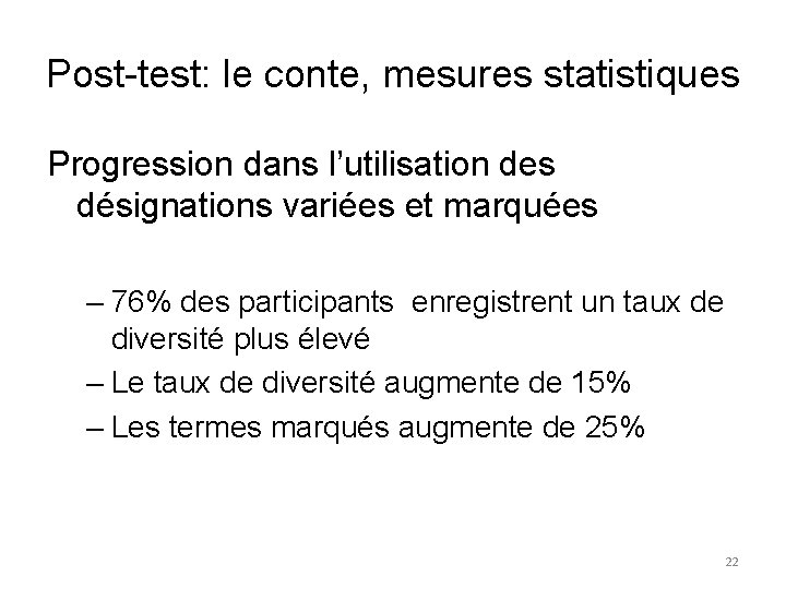 Post-test: le conte, mesures statistiques Progression dans l’utilisation des désignations variées et marquées –