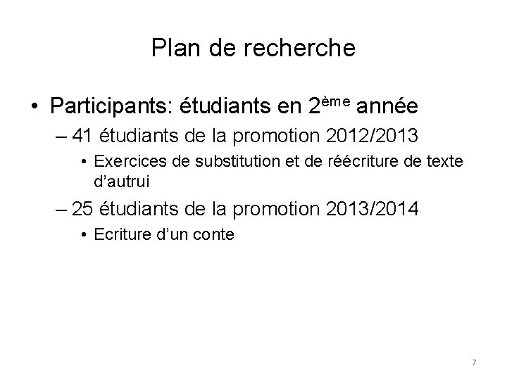 Plan de recherche • Participants: étudiants en 2ème année – 41 étudiants de la