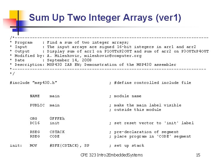 Sum Up Two Integer Arrays (ver 1) /*---------------------------------------* Program : Find a sum of