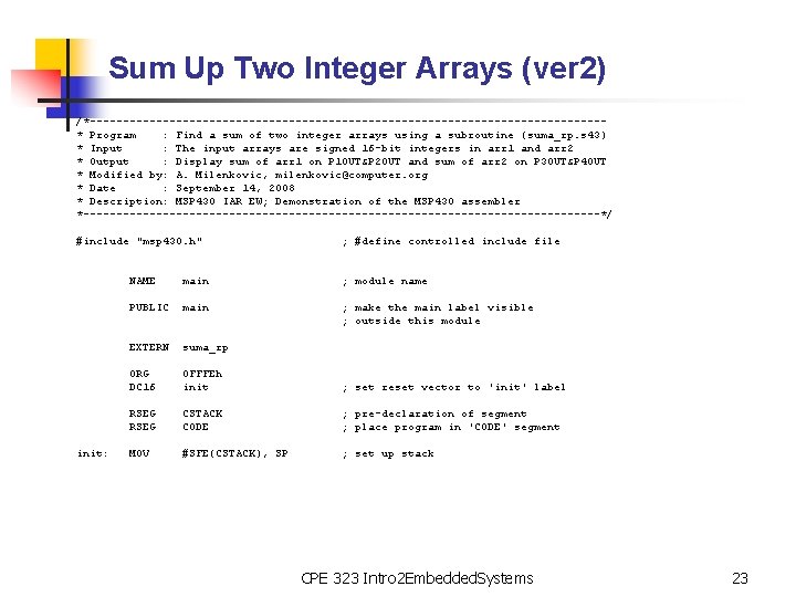 Sum Up Two Integer Arrays (ver 2) /*---------------------------------------* Program : Find a sum of