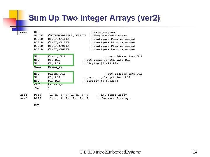 Sum Up Two Integer Arrays (ver 2) main: arr 1 arr 2 NOP MOV.