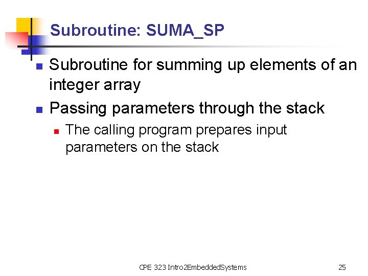 Subroutine: SUMA_SP n n Subroutine for summing up elements of an integer array Passing