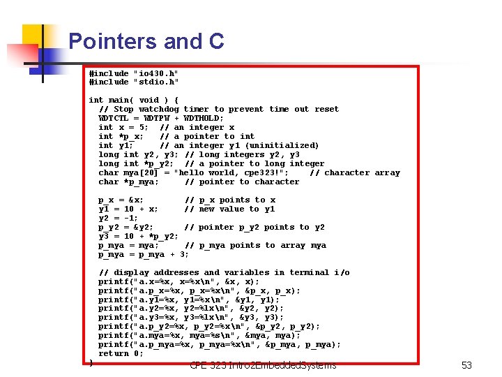 Pointers and C #include "io 430. h" #include "stdio. h" int main( void )