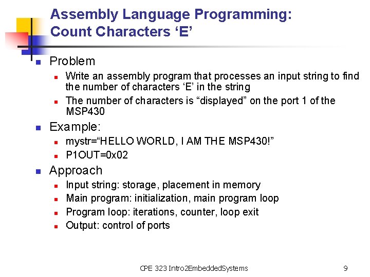Assembly Language Programming: Count Characters ‘E’ n Problem n n n Example: n n