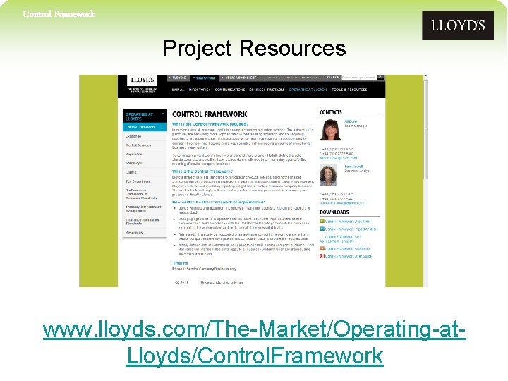Control Framework Project Resources www. lloyds. com/The-Market/Operating-at. Lloyds/Control. Framework 