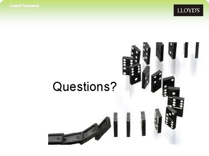 Control Framework Questions? 