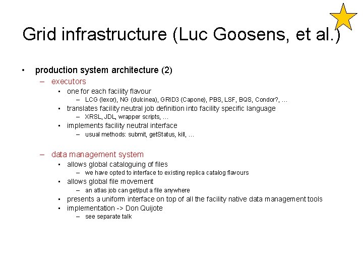 Grid infrastructure (Luc Goosens, et al. ) • production system architecture (2) – executors