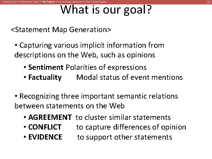 Introduction • Statement Map • The Project • Generating Statement Map • Conclusion What