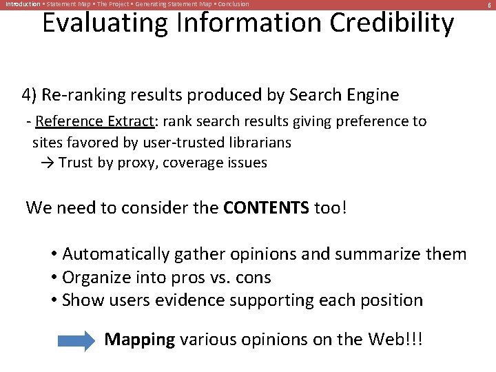 Introduction • Statement Map • The Project • Generating Statement Map • Conclusion Evaluating