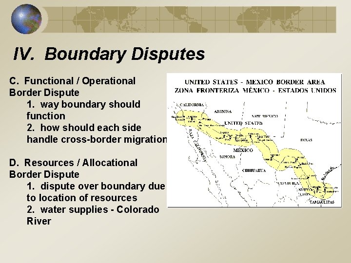 IV. Boundary Disputes C. Functional / Operational Border Dispute 1. way boundary should function IV. Boundary Disputes C. Functional / Operational Border Dispute 1. way boundary should function