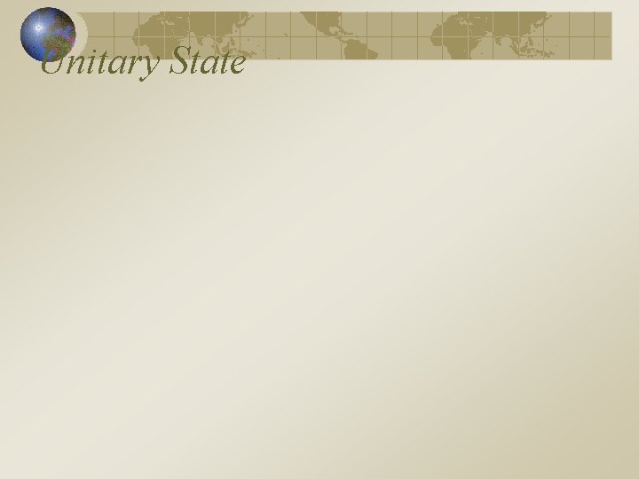 Unitary State Unitary State