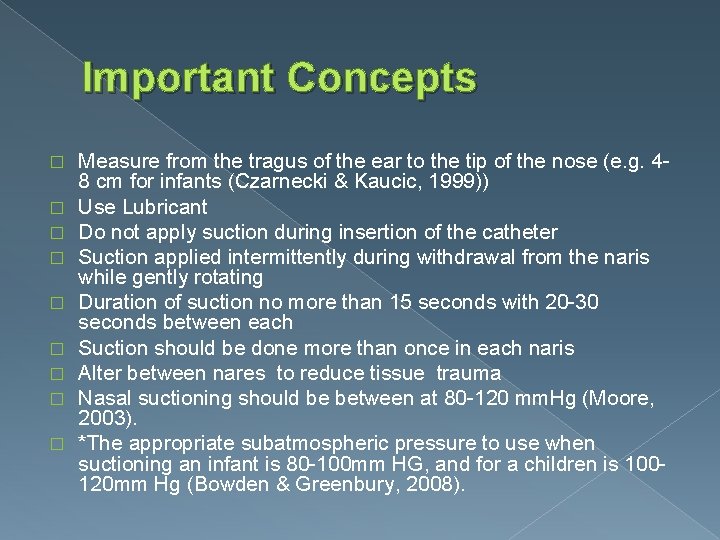 Important Concepts � � � � � Measure from the tragus of the ear