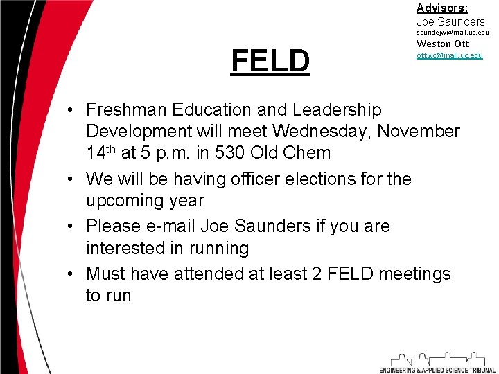 Advisors: Joe Saunders saundejw@mail. uc. edu FELD Weston Ott ottwc@mail. uc. edu W •