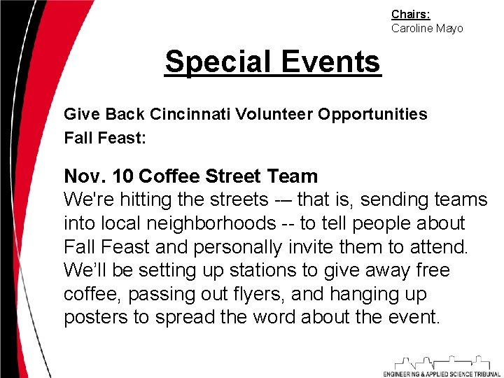 Chairs: Caroline Mayo Special Events Give Back Cincinnati Volunteer Opportunities Fall Feast: Nov. 10
