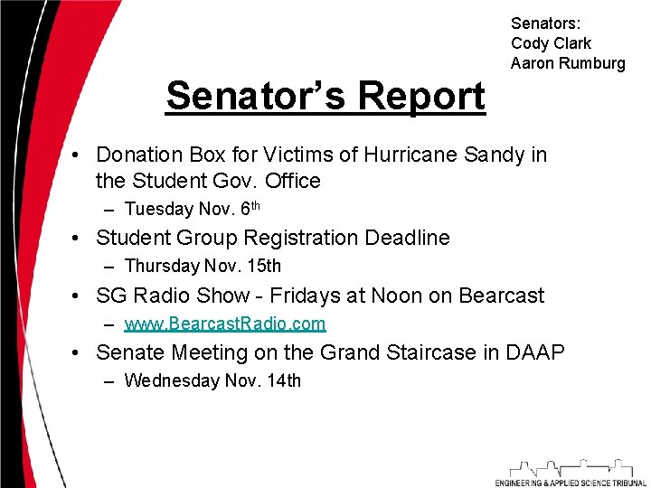 Senators: Cody Clark Aaron Rumburg Senator’s Report • Donation Box for Victims of Hurricane