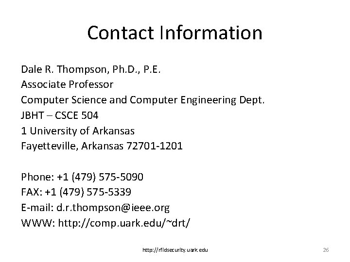 Contact Information Dale R. Thompson, Ph. D. , P. E. Associate Professor Computer Science