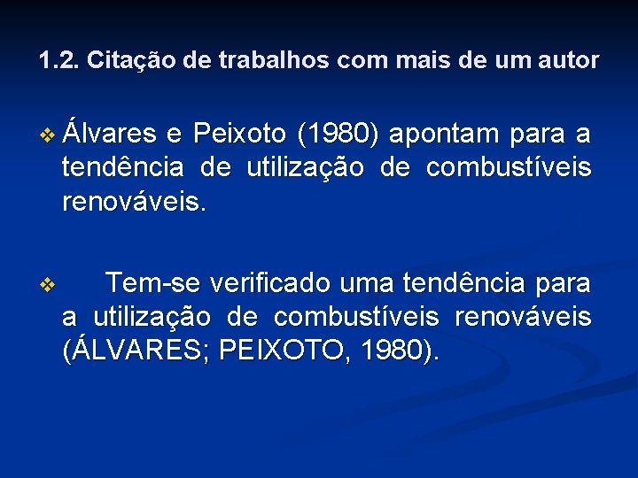 1. 2. Citação de trabalhos com mais de um autor v Álvares e Peixoto