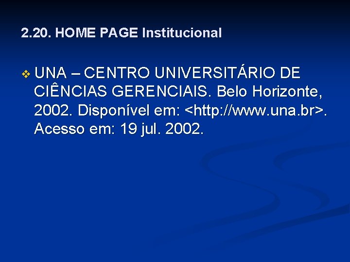 2. 20. HOME PAGE Institucional v UNA – CENTRO UNIVERSITÁRIO DE CIÊNCIAS GERENCIAIS. Belo