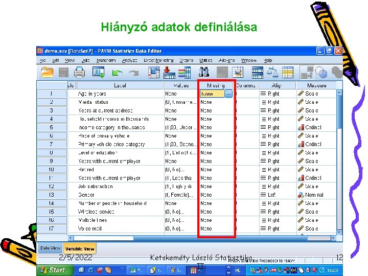 Hiányzó adatok definiálása 2/5/2022 Ketskeméty László Statisztika II. 12 