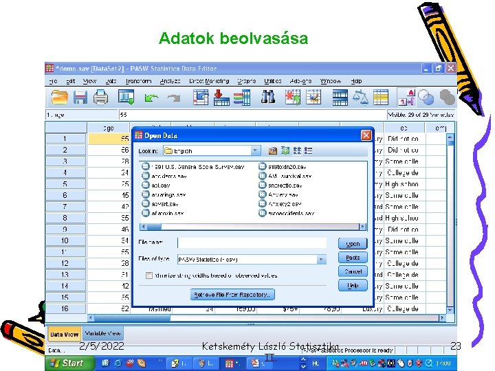 Adatok beolvasása 2/5/2022 Ketskeméty László Statisztika II. 23 