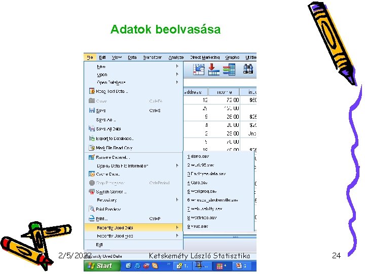 Adatok beolvasása 2/5/2022 Ketskeméty László Statisztika II. 24 