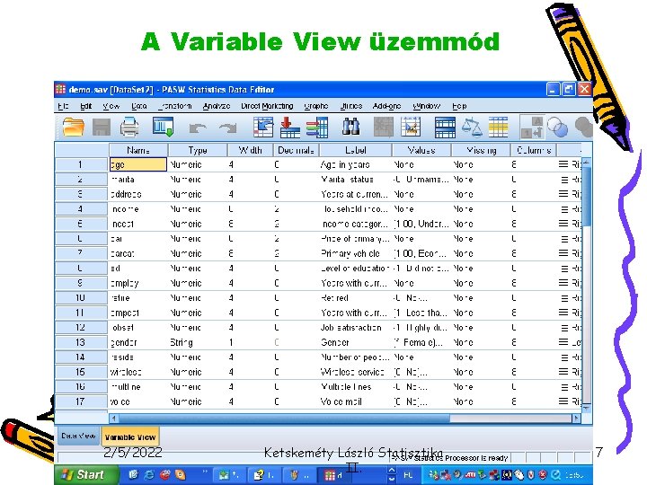 A Variable View üzemmód 2/5/2022 Ketskeméty László Statisztika II. 7 