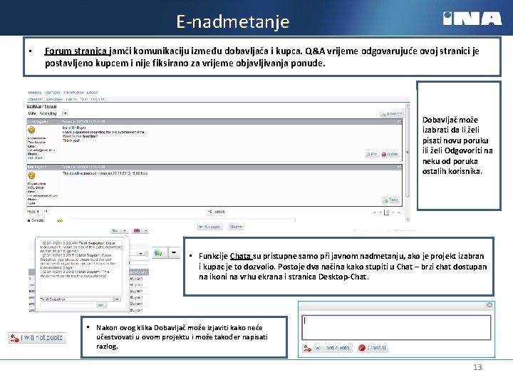 E-nadmetanje • Forum stranica jamči komunikaciju između dobavljača i kupca. Q&A vrijeme odgovarujuće ovoj