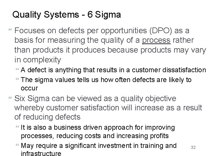 Quality Systems - 6 Sigma Focuses on defects per opportunities (DPO) as a basis