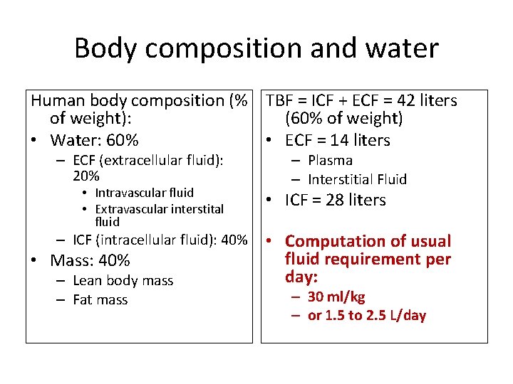 Body composition and water Human body composition (% TBF = ICF + ECF =