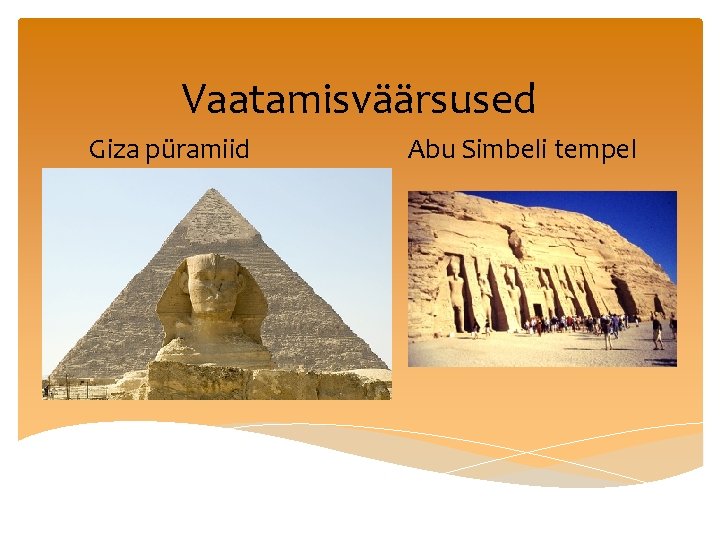 Vaatamisväärsused Giza püramiid Abu Simbeli tempel 